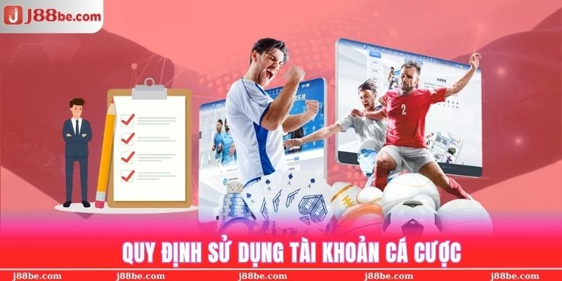 Sử dụng tài khoản tuân theo quy định đăng ký của nhà cái j88